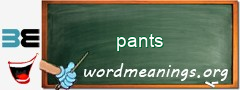 WordMeaning blackboard for pants